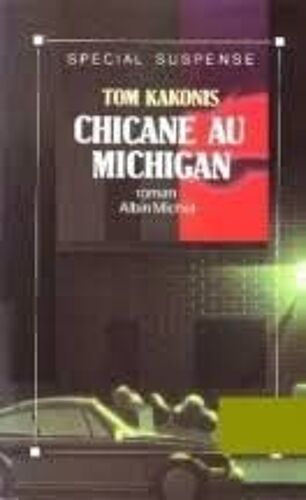 Chicane Au Michigan - Tom Kakonis (Albin Michel)