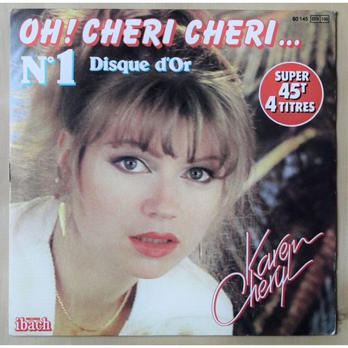Karen Cheryl, Oh ! Cheri Cheri...