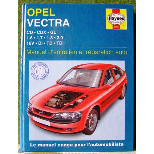 Opel Vectra Essence Et Diesel N° 3388 : Manuel D'entretien Et Réparation Auto