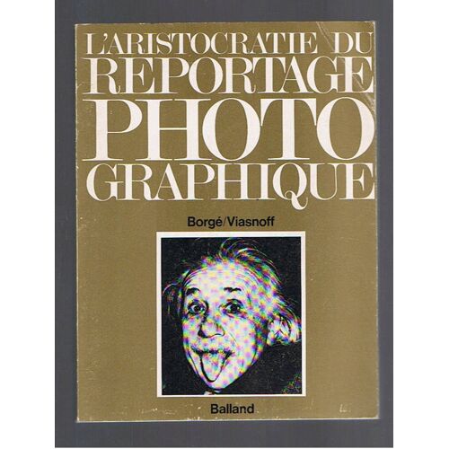 L'aristocratie Du Reportage Photographique