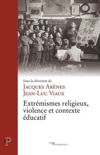 Extrémismes Religieux, Violence Et Contexte Éducatif