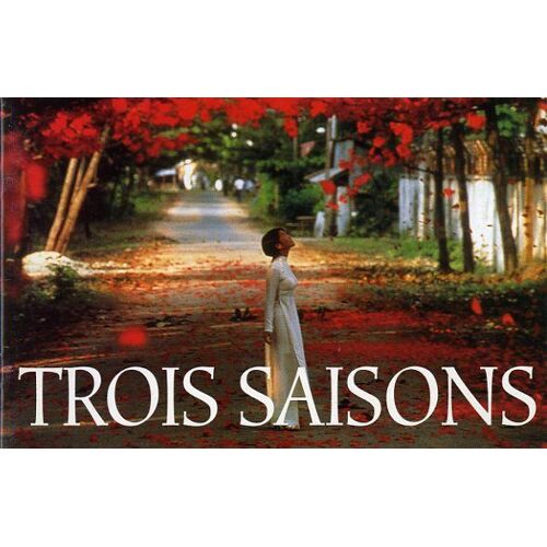 Trois Saisons Dossier Presse  N° 1 : Press Book  Film De Tony Bui Avec Don Duong, Nguyen Ngoc Hiep, Tran Manh Cuong
