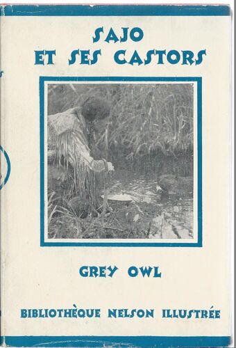 Sajo Et Ses Castors ( Livre Avec Sa Jaquette !! )