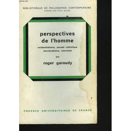 Perspectives De L'homme. Existentialisme, Pensee Catholique, Structuralisme, Marxisme.