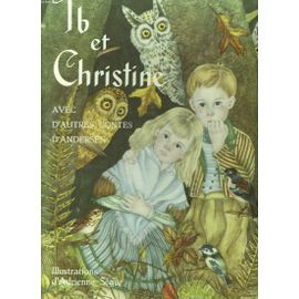 Ib Et Christine Avec D'autres Contes. Illustrations D'adrienne Segur.