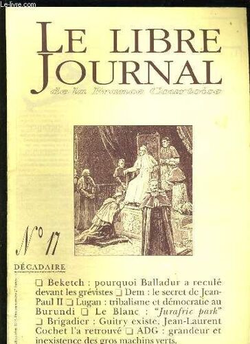Le Libre Journal De La France Courtoise N°17 - Beketch : Pourquoi Balladur A Recule Devant Les Grevistes ? - Dem : Le Secret De Jean-Paul Ii