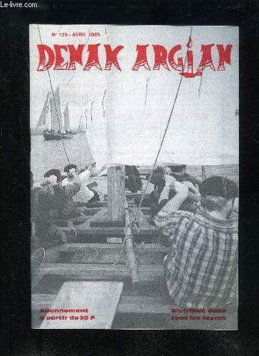 Denak Agian N° 133 - Paques 1993 ; Les Voix Du Silence ; Lana Jana ; Mission De La Mer