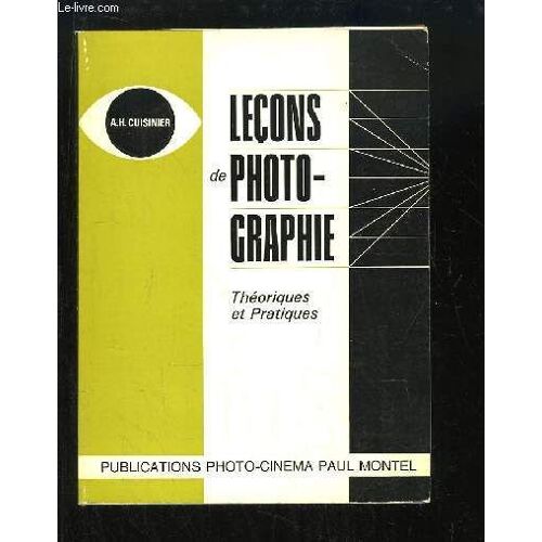 Leçons De Photographie. Théoriques Et Pratiques.
