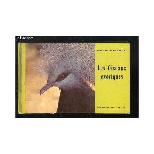 Les Oiseaux Exotiques.