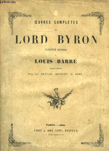Oeuvres Complètes De Lord Byron. Traduction Nouvelle De Louis Barré.