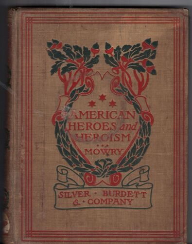 American Heroes And Heroism ; America's Great Men And Their Deeds