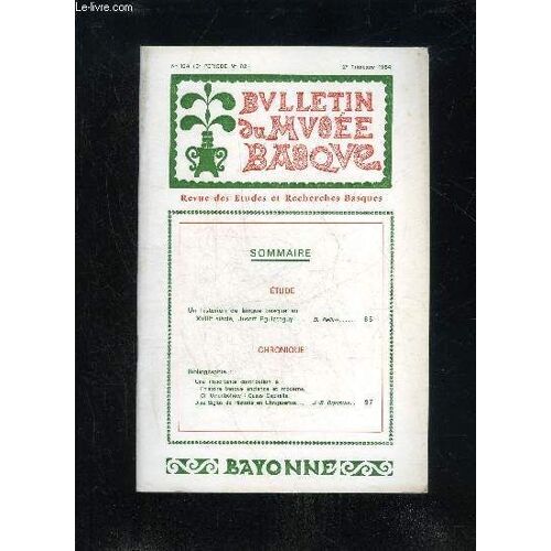 Bulletin Du Musee Basque N° 104 - Étudeun Historien De Langue Basque Auxviiie Siècle, Juseff Eguiateguy. D. Peillenchroniquebibliographie :Une Importante Contribution À L'histoire Basque ...