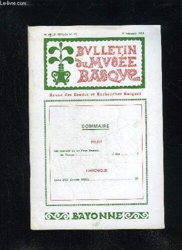 Bulletin Du Musee Basque N° 99 - Étudeles Monolithes En Pays Basquede France J? Blot .Chroniquelivre D'or (Année 1982)