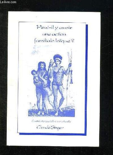 Peut Il Y Avoir Une Action Familiale Laique ? Contribution Au Debat Sur La Famille. Supplement Au N° 25 Du Bulletin De La Federation Du Val D Oise.