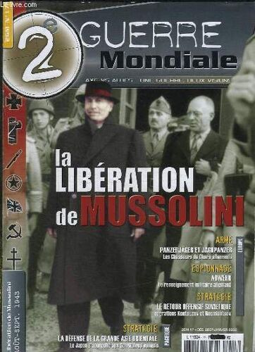 2e Guerre Mondiale N° 17 Decembre Janvier 2007 - 2008. Sommaire: La Liberation De Mussolini, Le Retour Offensif Sovietique, Les Chasseurs De Chars Allemands...