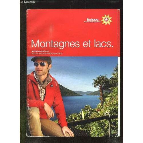 Montagnes Et Lacs. Suisse Tout Naturellement.