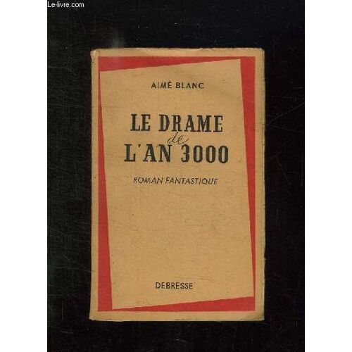 Le Drame De L An 3000.
