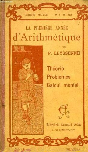 La Premiere Annee D'arithmetique (Calcul Oral, Calcul Ecrit), Ouvrage Destine Aux Ecoles Primaires
