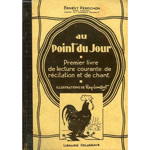 Au Point Du Jour, Premier Livre De Lecture Courante, De Recitation Et De Chant