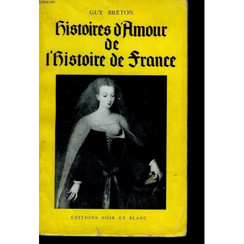 Histoires D'amour De L'histoire De France