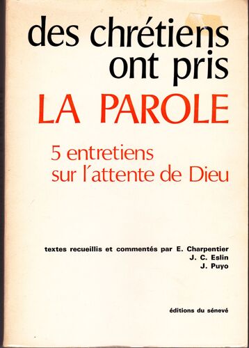 Des Chrétiens Ont Pris La Parole. 5 Entretiens Sur L'attente De Dieu