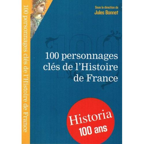 100 Personnages Clés De L'histoire De France