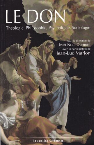 Le Don - Colloque Interdisciplinaire Lyon 24-25 Novembre 2001