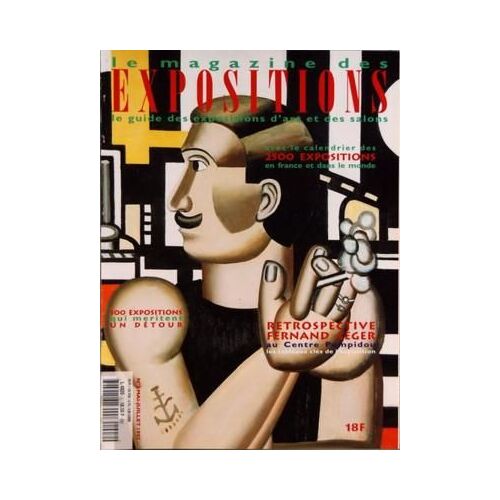 Magazine Des Expositions (Le) N° 2 Du 01/05/1997 - 100 Expositions Qui Meritent Le Detour En France - En Europe - En Amerique Du Nord - Retrospectives Fernand Leger - Itineraires - Fernand Leger De...