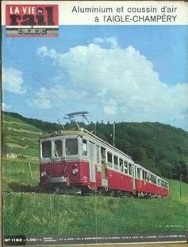 Vie Du Rail (La) N° 1162 Du 06/10/1968 - Aluminium Et Coussin D'air A L'aigle-Champery.