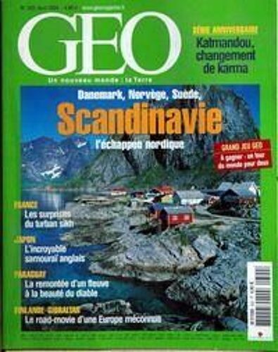 Geo N° 302 Du 01/04/2004 - Katmandou - La Scandinavie - Le Turban Sikh - Japon - L'incroyable Samourai Anglais - Paraguay - Finlande - Gibraltar - Le Road-Movie D'une Europe Meconnue.