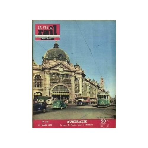 Vie Du Rail (La) N° 391 Du 23/03/1953 - Australie - La Gare De Flinders Street A Melbourne.