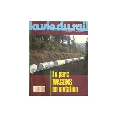 Vie Du Rail (La) N° 2154 Du 21/07/1988 - Le Parc Wagons En Mutation.