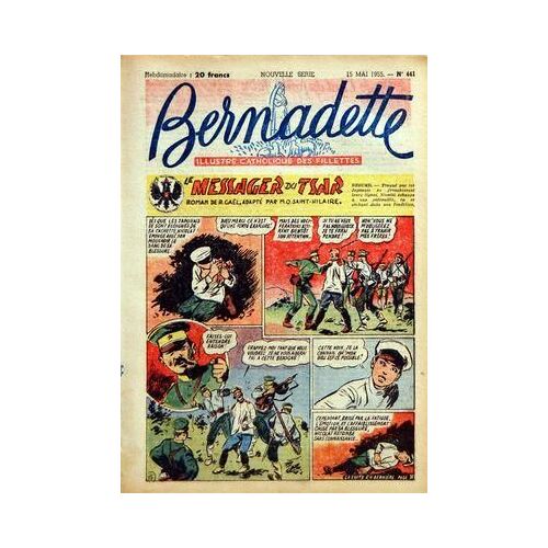 Bernadette N° 441 Du 15/05/1955 - Le Messager Du Tsar Roman De R. Gael. Adapte Par M.O. Saint-Hilaire.