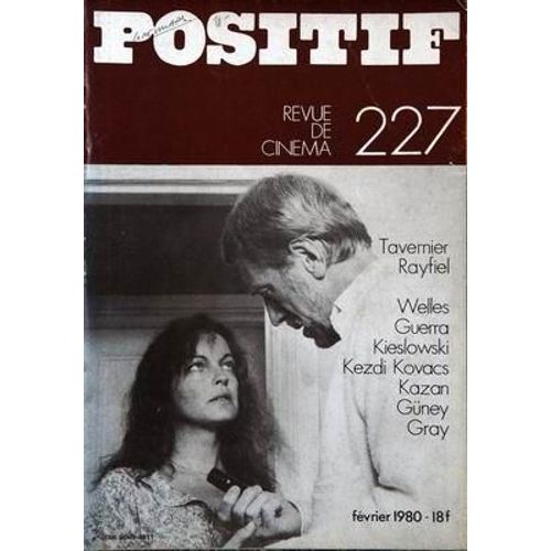 Positif N° 227 Du 01/02/1980 - Tavernier - Rayfiel - Welles - Guerra - Kieslowski - Kezdi Kovacs - Kazan - Guney - Gray.