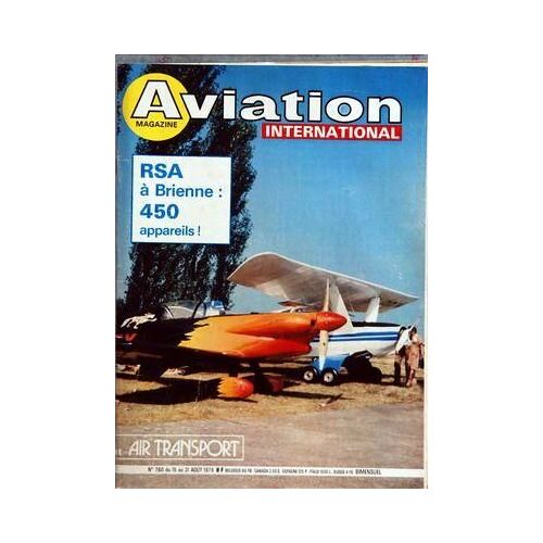 Aviation Magazine N° 760 Du 15/08/1979 - Lâ Inevitable Controverse - De Londres Et De Bruxelles - Faits Et Commentaires - Aviation Generale - Brienne 1979 - Premier Rassemblement Europeen Des Amate...