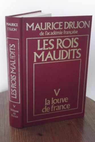 Les Rois Maudits - Tome V "La Louve De France" Maurice Druon