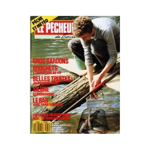 Pecheur De France (Le) N° 81 Du 01/04/1990 - Peche Et Meteo - Gros Gardons - Brochets - Belles Truites - Silure - Le Bar Avec Yann Decoster - Les Cannes Telescopiques - Mer - 12 Moulinets Bord