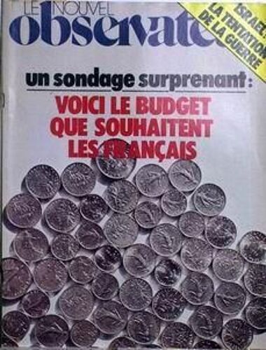 Nouvel Observateur (Le) N° 527 Du 16/12/1974 - Isra+¿L - La Tentation De La Guerre. Un Sondage Surprenant - Voici Le Budget Que Souhaitent Les Francais.