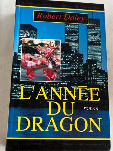 L’Année Du Dragon, Robert Daley