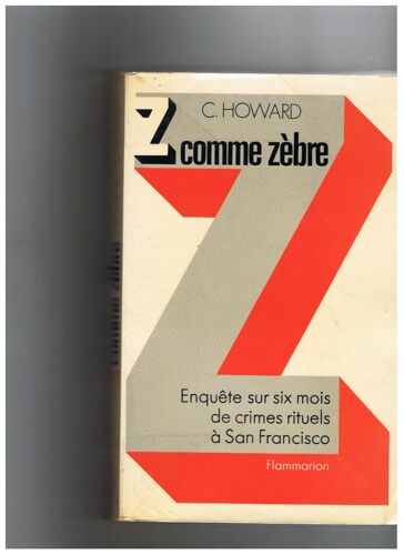 Z Comme Zèbre - L'histoire Vraie Des 179 Jours Qui Terrorisèrent San Francisco
