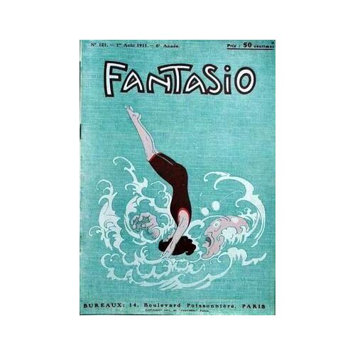 Fantasio N° 121 Du 01/08/1911 - Magazine Gai - Publie Par Le Journal - Le Rire - Dessin . Roubille.