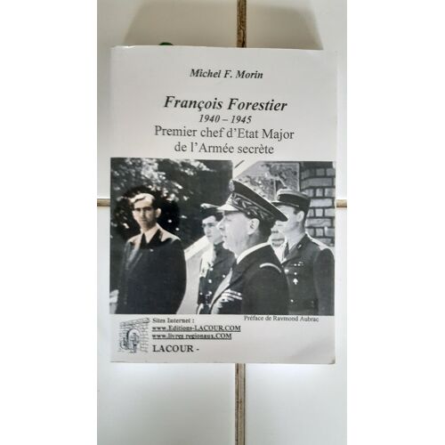 Fançois Forestier (1940-1945) Premier Chef D'état-Major De L'armée Secrète