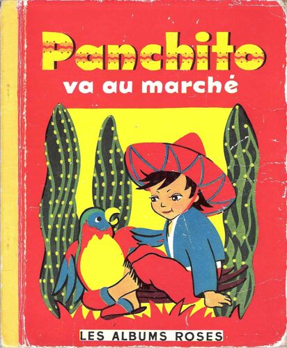 Panchito Va Au Marché - Les Albums Roses