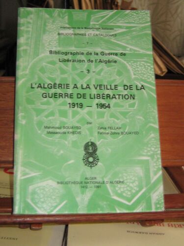 L' Algérie À La Veille De La Guerre De Libération 1919-1954