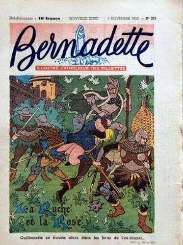 Bernadette N° 205 Du 05/11/1950 - La Ruche Et La Rose - Guillemette Se Trouva Alors Dans Les Bras De L'ex-Ecuyer...