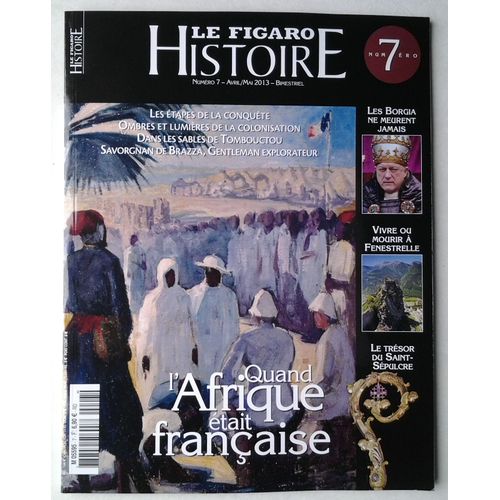 Le Figaro Histoire N°7. Quand L'afrique Était Française