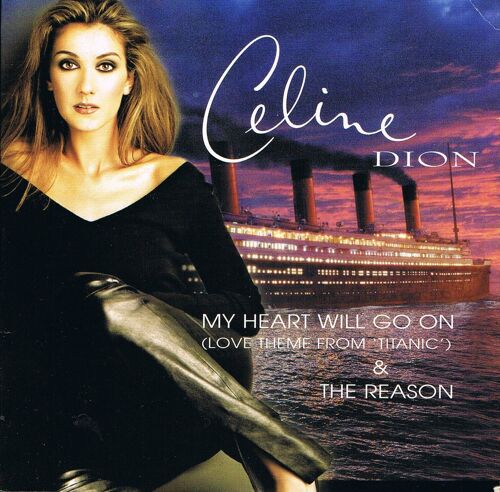My Heart Will Go On (Love Theme From 'titanic') & The Reason