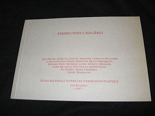 Perspectives Cavalières (Ecole Régionale Supérieure D Expression Plastique, Tourcoing, 7 Mai-7 Juin 1987)