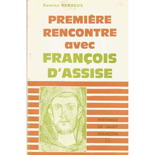 Premiere Rencontre Avec Francois D Assise