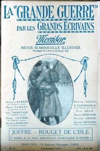 Revue Messidor Illustree N° 17 Du 05/09/1915 - La Grande Guerre Par Les Grands Ecrivains - M. Barres - E. Faguet - G. Hanotaux - E. Lavisse - H. Lavedan - G. Herve - G. Clemenceau - P. Adam - M....